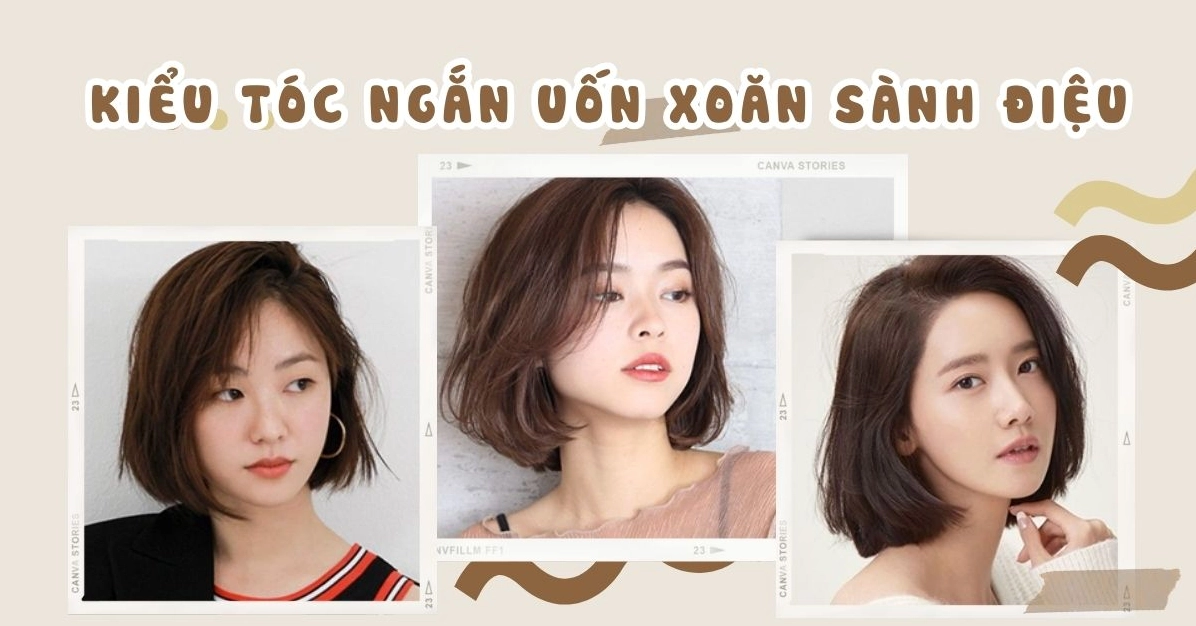 25+ Kiểu Tóc Ngắn Uốn Xoăn Đẹp Thịnh Hành Nhất 2026