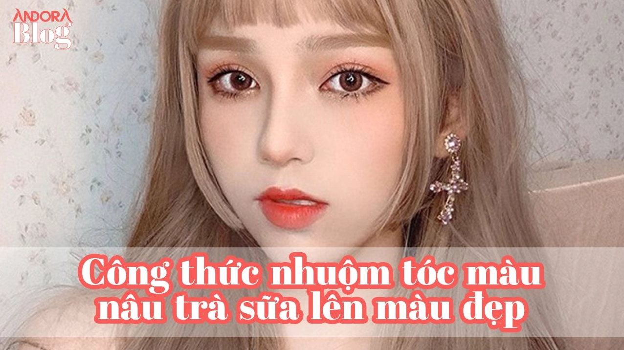Công thức nhuộm tóc màu nâu trà đen chuẩn salon tại nhà