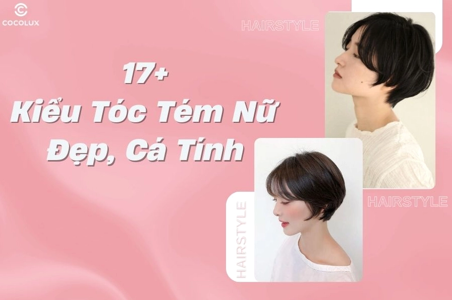 Khám phá 25+ mẫu tóc tém nữ cá tính và thời thượng cho năm 2026