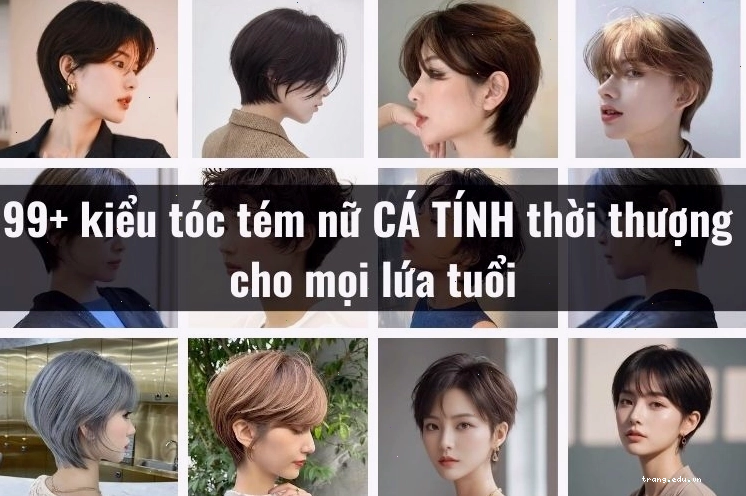 Những kiểu tóc tém cho nữ đẹp nhất