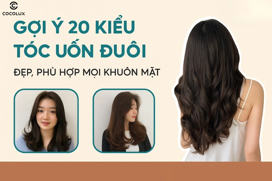 Top 11 Kiểu Tóc Xoăn Đuôi Nhẹ Nữ Tính, Quyến Rũ Cho Phái Đẹp 2026