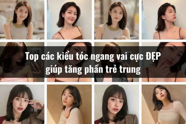 Top 50 Kiểu Tóc Ngắn Ngang Vai Đẹp Nhất Cho Nàng Thêm Nổi Bật Năm 2026